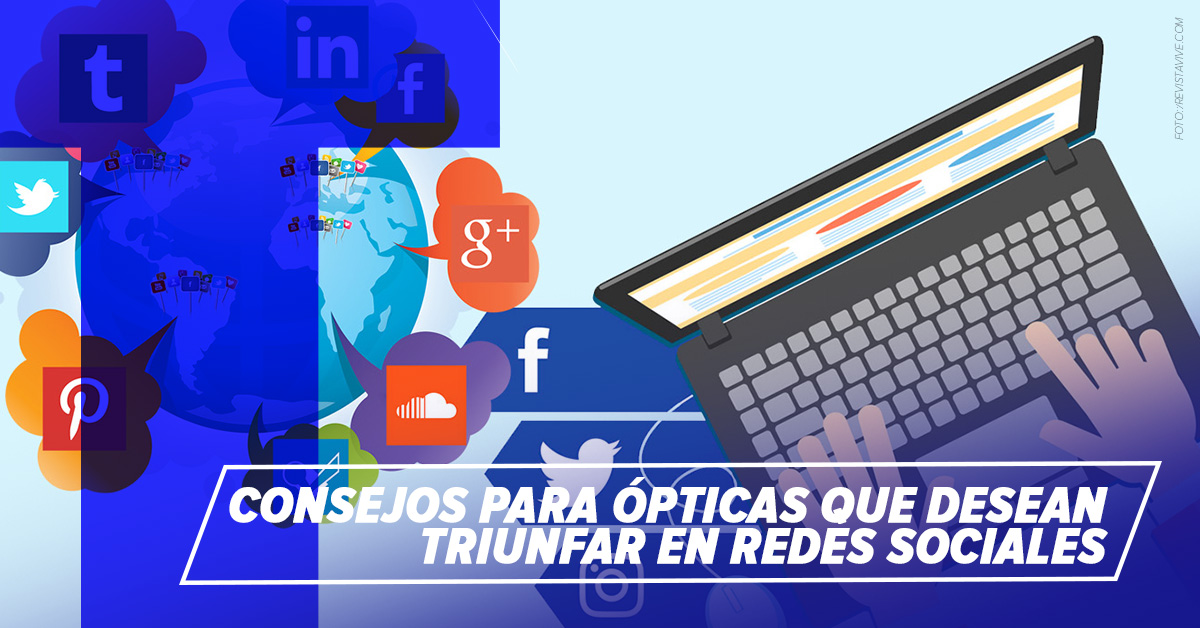 Consejos para ópticas que desean triunfar en redes sociales