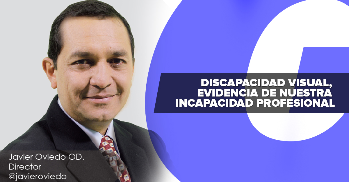 DISCAPACIDAD VISUAL, EVIDENCIA  DE NUESTRA INCAPACIDAD PROFESIONAL