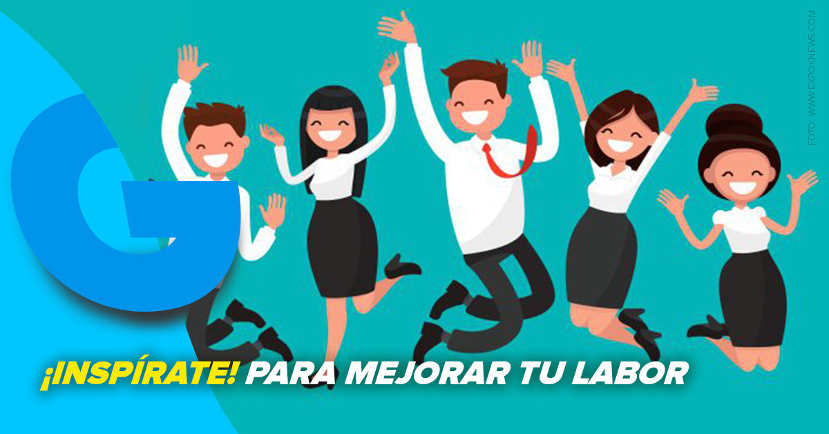 ¡Inspírate! Para mejorar tu labor