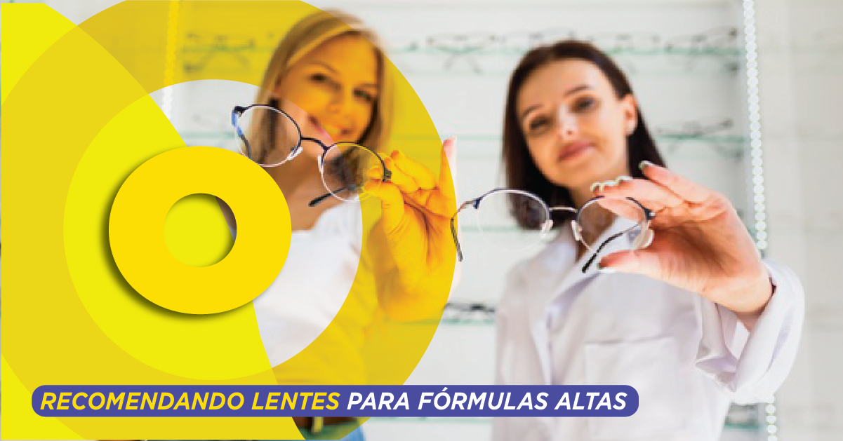 Recomendando lentes para fórmulas altas