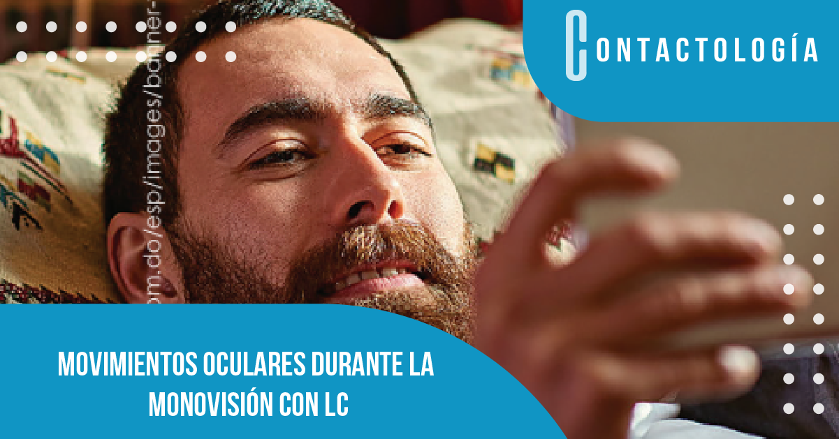 MOVIMIENTOS OCULARES DURANTE LA MONOVISIÓN CON LC