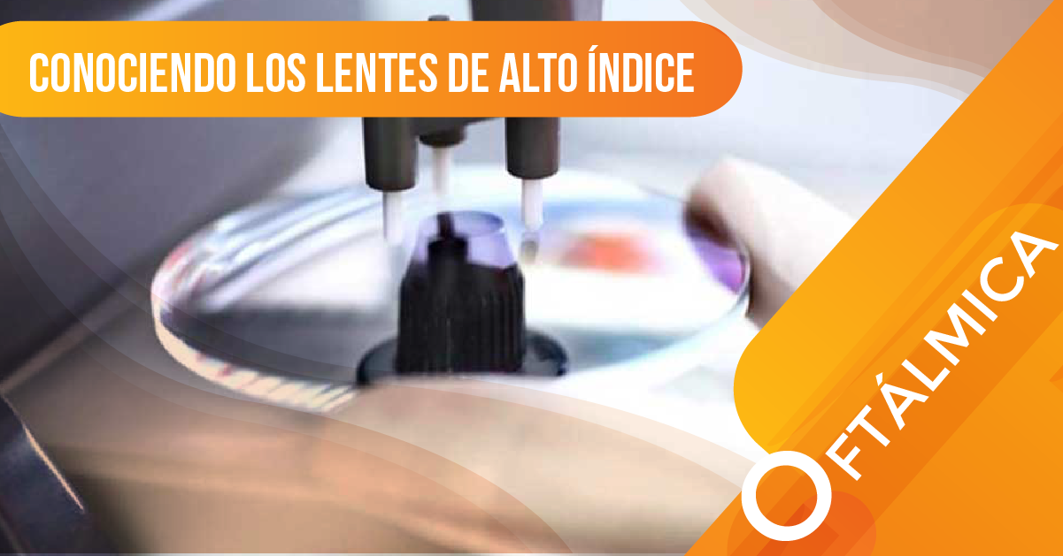 CONOCIENDO LOS LENTES DE ALTO ÍNDICE