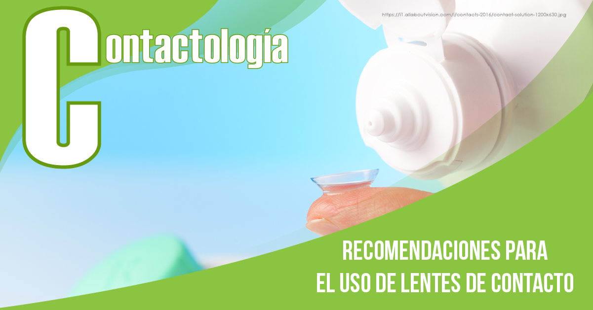 RECOMENDACIONES PARA EL USO DE LENTES DE CONTACTO