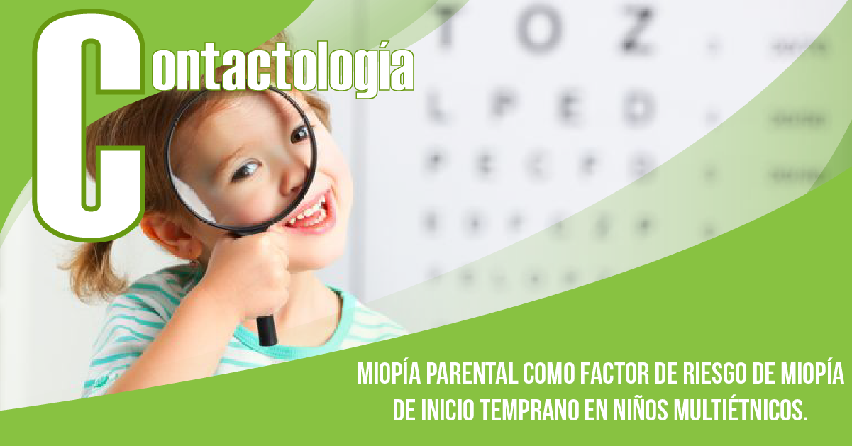 MIOPÍA PARENTAL COMO FACTOR DE RIESGO PARA INICIO TEMPRANO