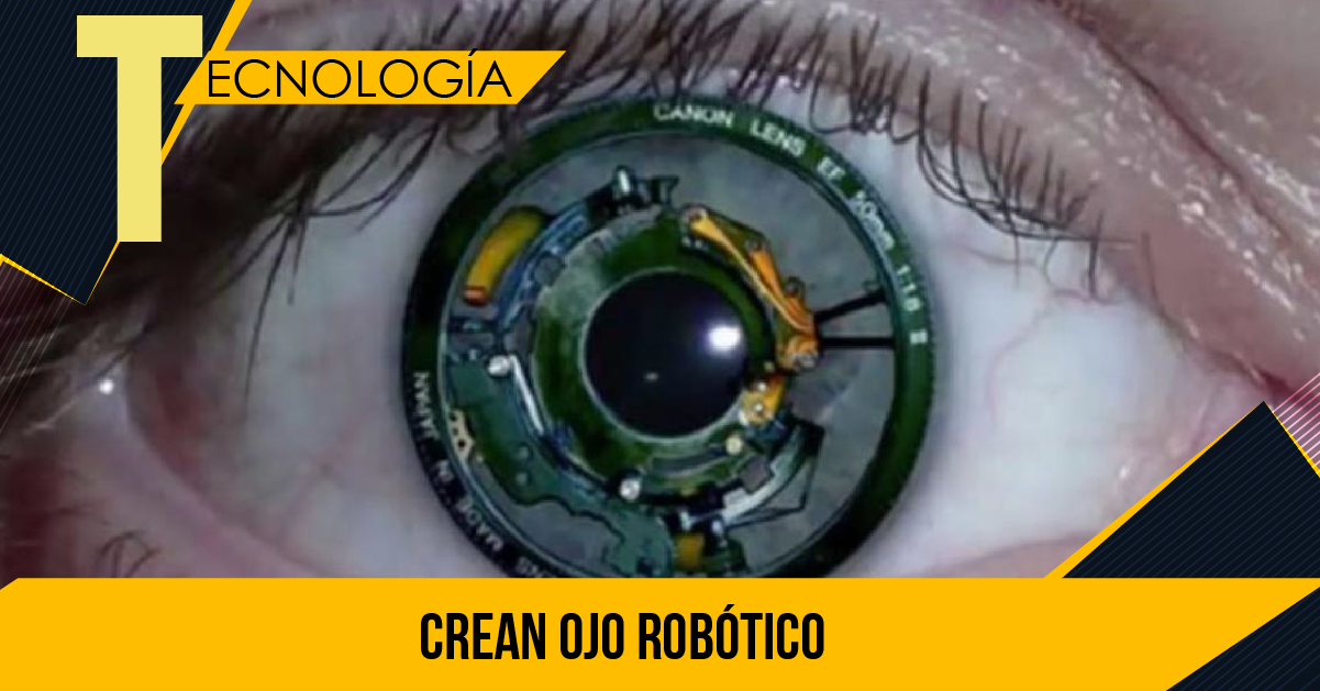 CREAN OJO ROBÓTICO