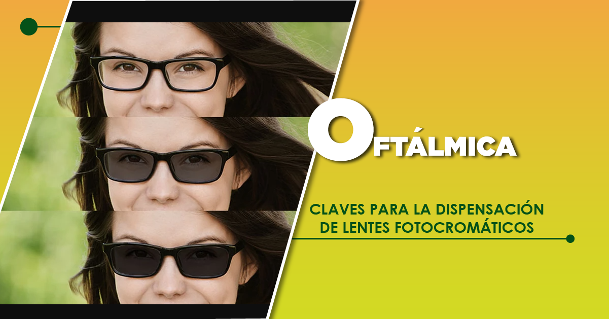 CLAVES PARA LA DISPENSACIÓN DE LENTES FOTOCROMÁTICOS