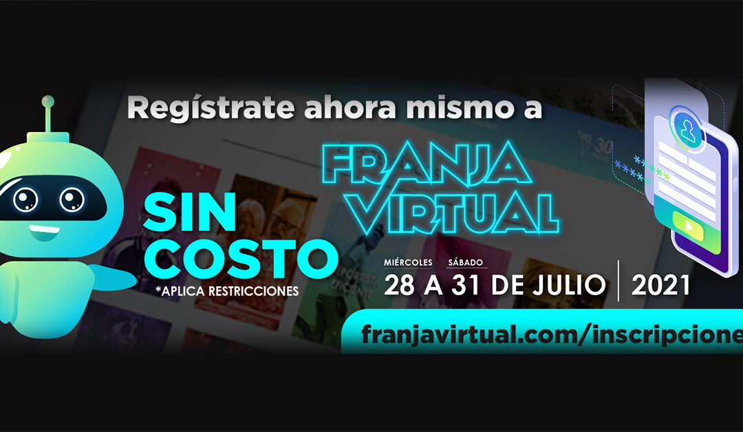 FRANJA VIRTUAL, EL PUNTO DE ENCUENTRO DE AMÉRICA LATINA, INICIA EN LOS PRÓXIMOS DÍAS