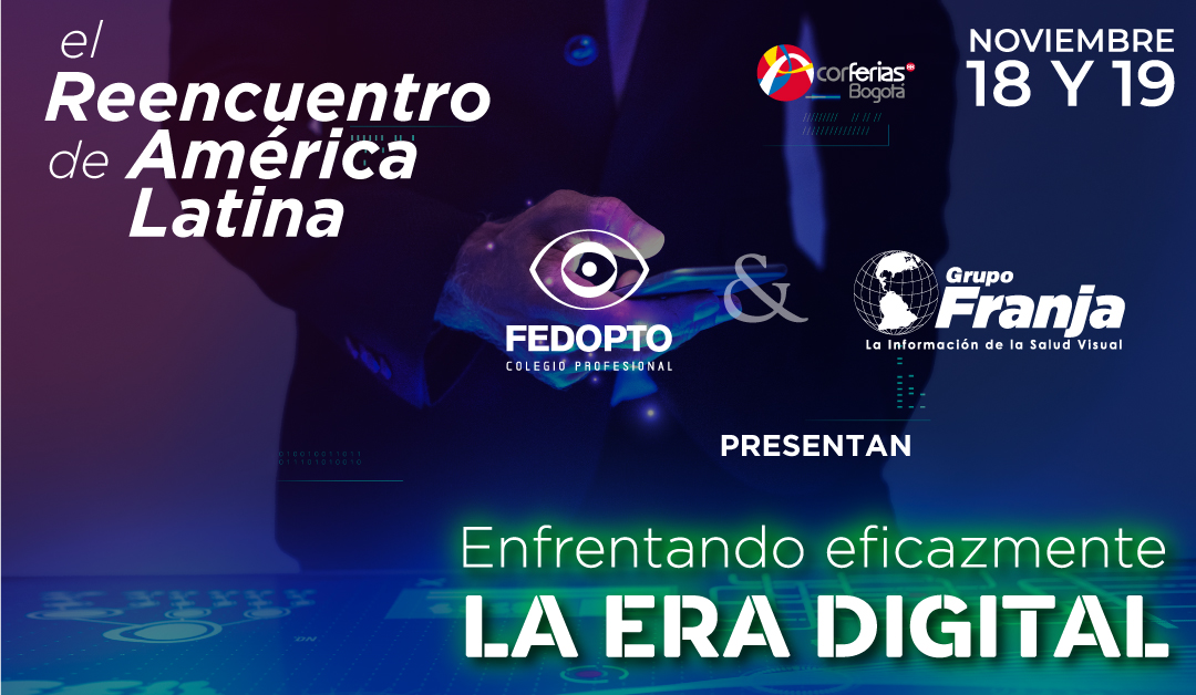 ENFRENTANDO EFICAZMENTE LA ERA DIGITAL, EL MAYOR EVENTO DE SALUD VISUAL