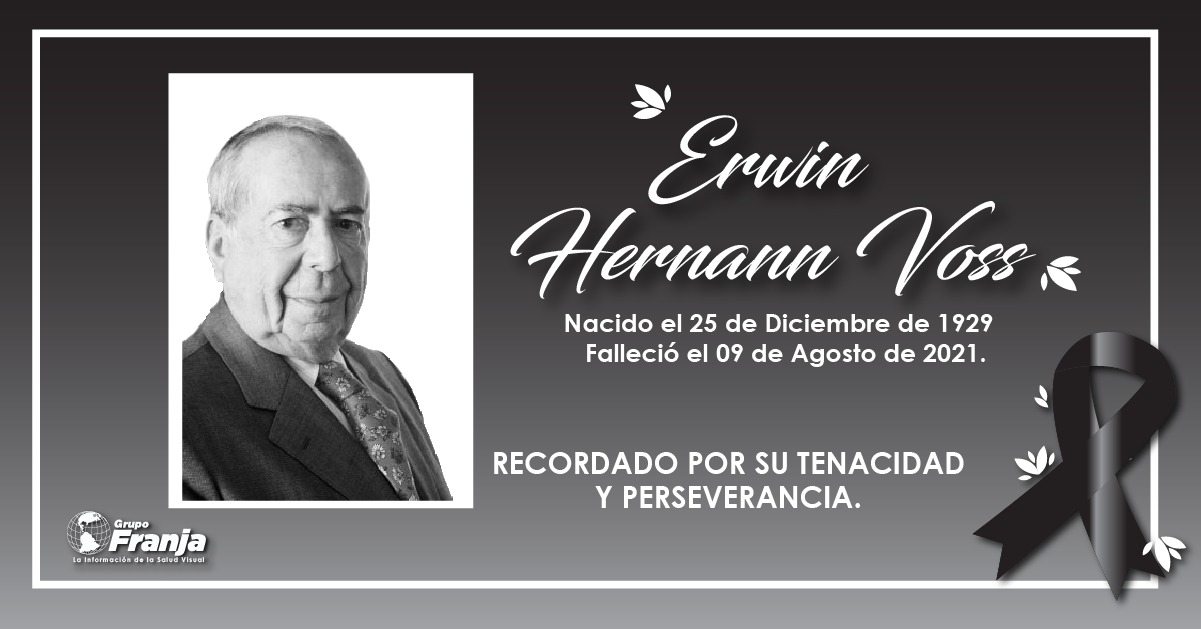 Dr. Erwin Hernann Voss, un importante miembro en la Salud Visual