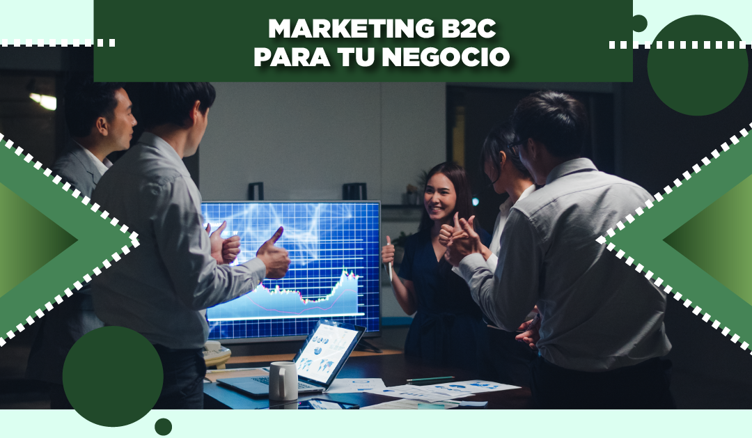 Marketing B2C para tu negocio