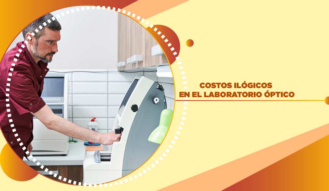 Costos ilógicos en el laboratorio óptico