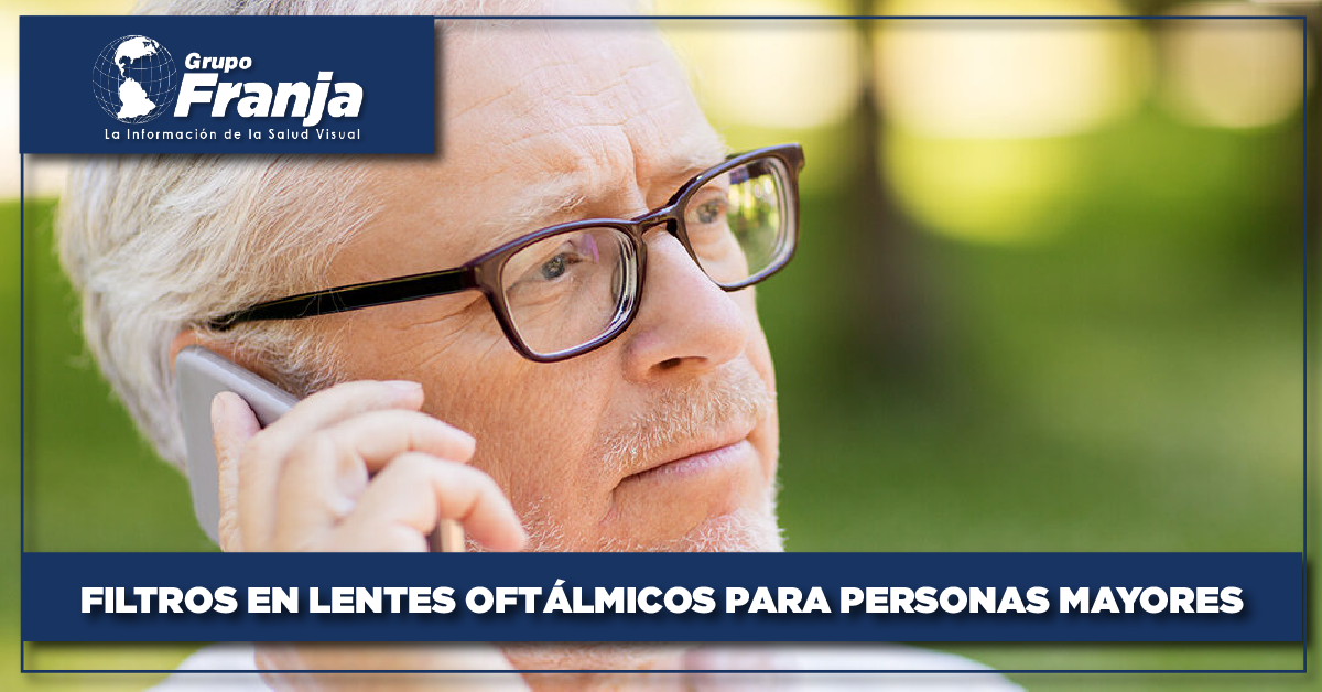 Filtros en lentes oftálmicos para personas mayores