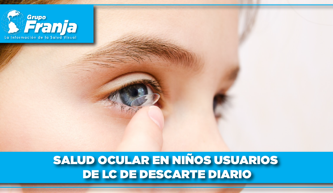 Salud ocular en niños usuarios de LC de descarte diario