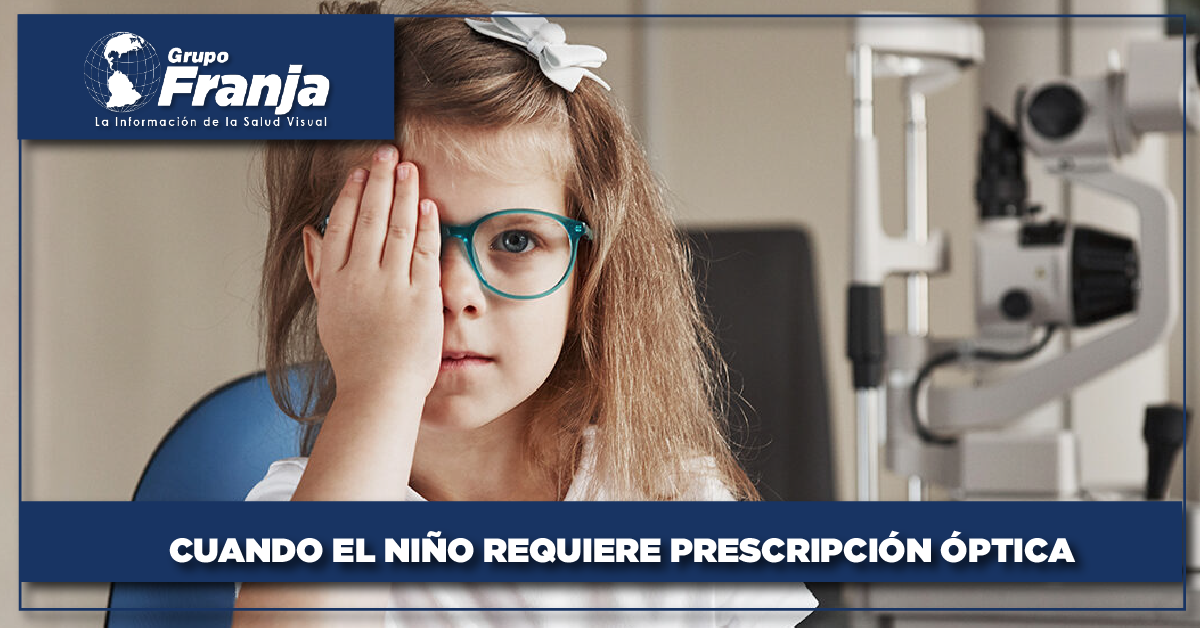 Cuando el niño requiere prescripción óptica