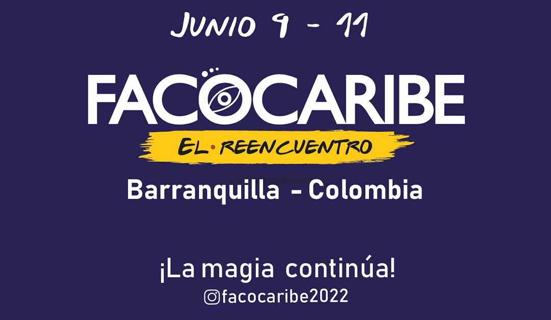 Facocaribe 2022: ”El reencuentro”