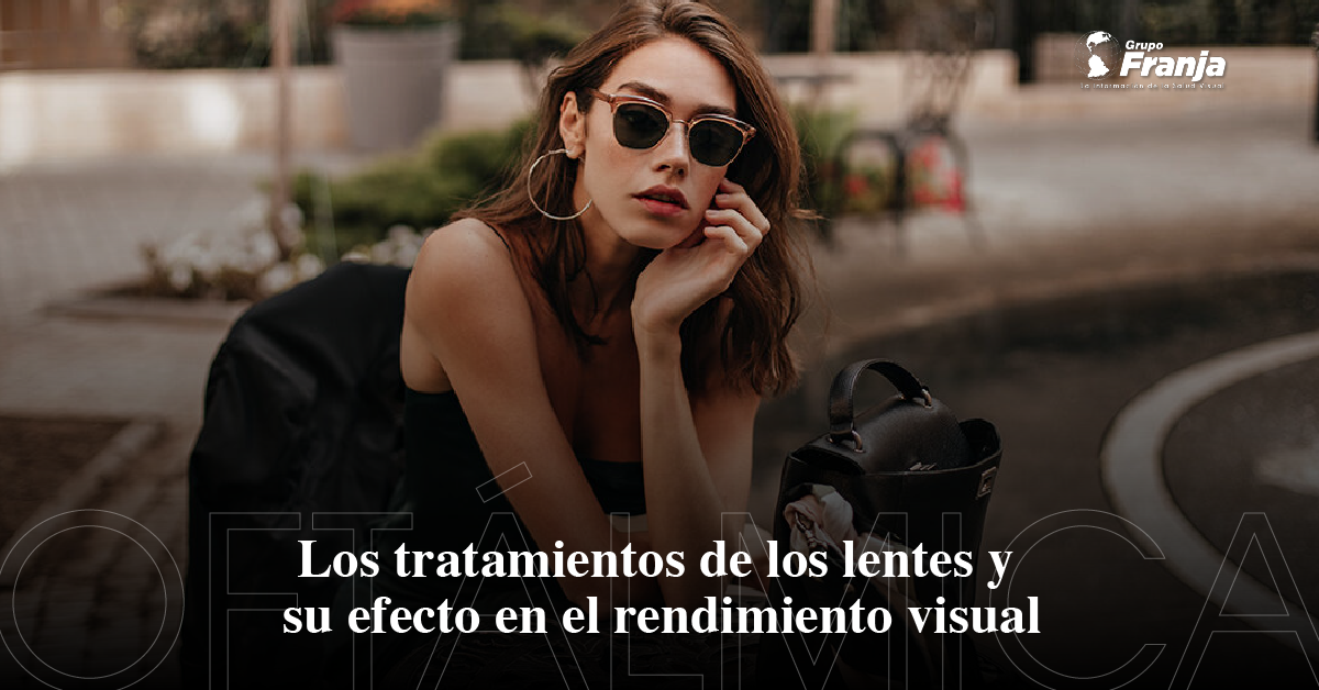 Los tratamientos de los lentes y su efecto en el rendimiento visual