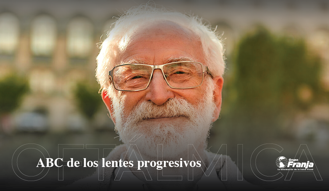 ABC de los lentes progresivos