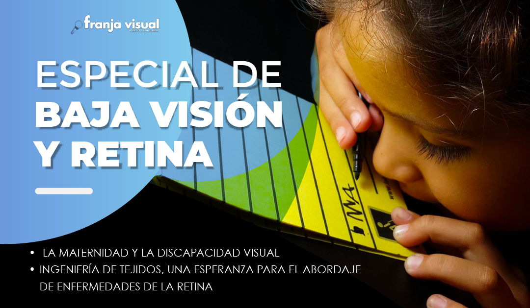 Especial de Baja Visión y Retina