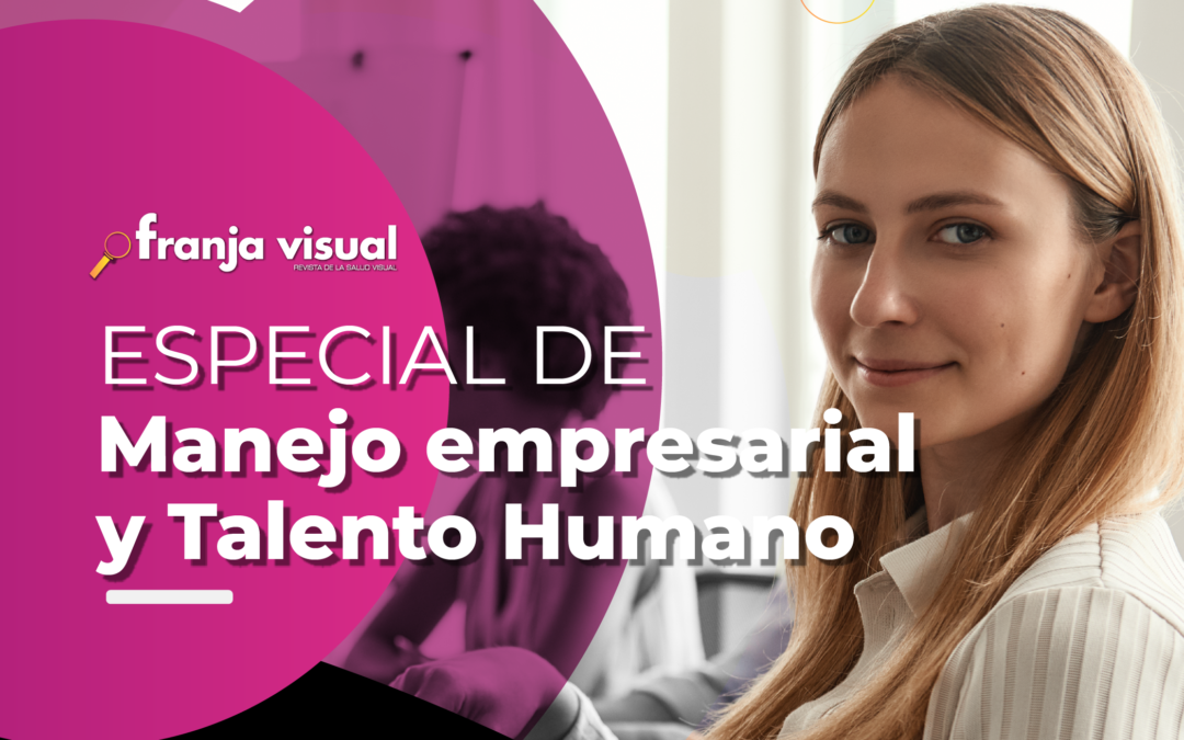 Especial de Manejo Empresarial y Talento Humano