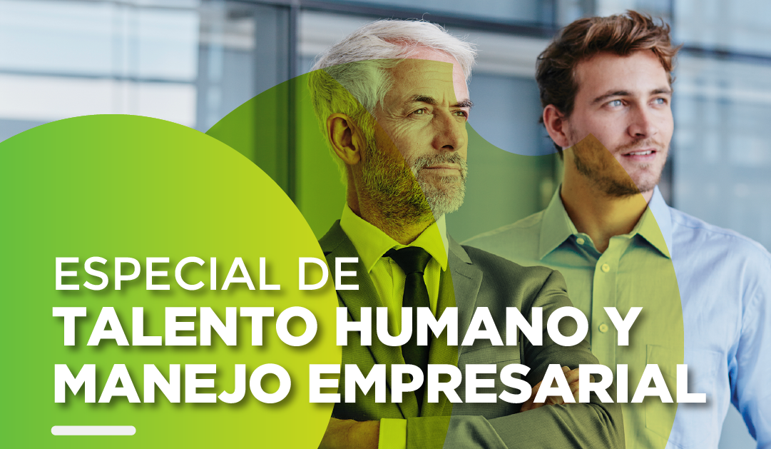 Especial de Talento Humano y Manejo Empresarial