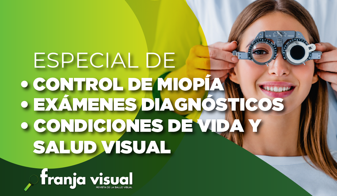 Especial de Control Miopía, Exámenes Diagnósticos y condiciones de vida y salud visual