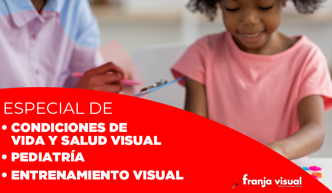 Especial Condiciones de Vida, Pediatría y Entrenamiento Visual