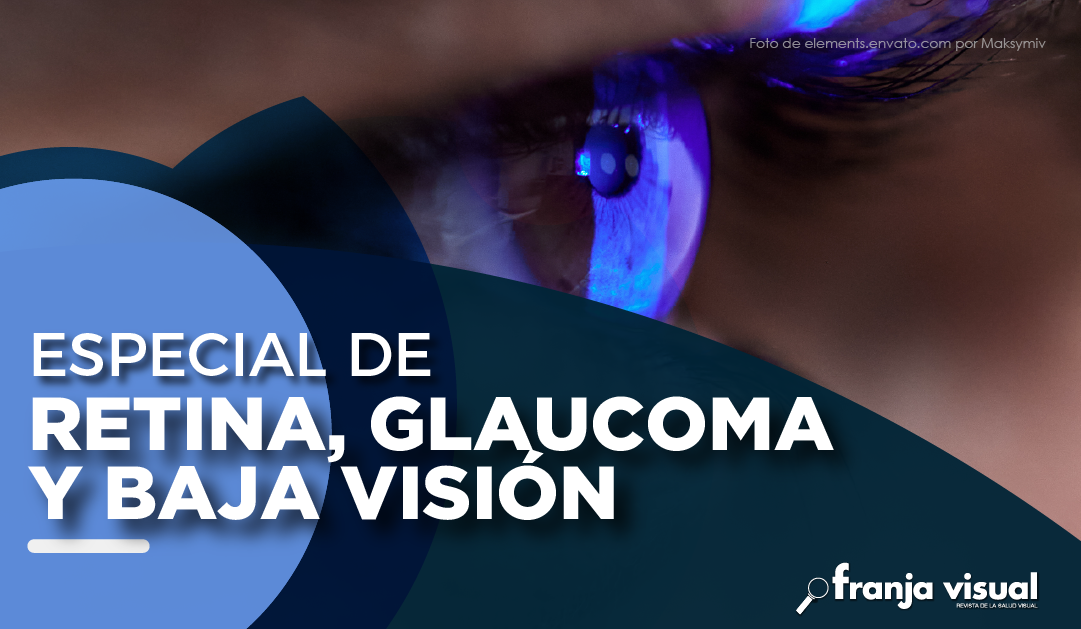 Especial de Retina, glaucoma y Baja Visión: Maculopatía por punteros láser