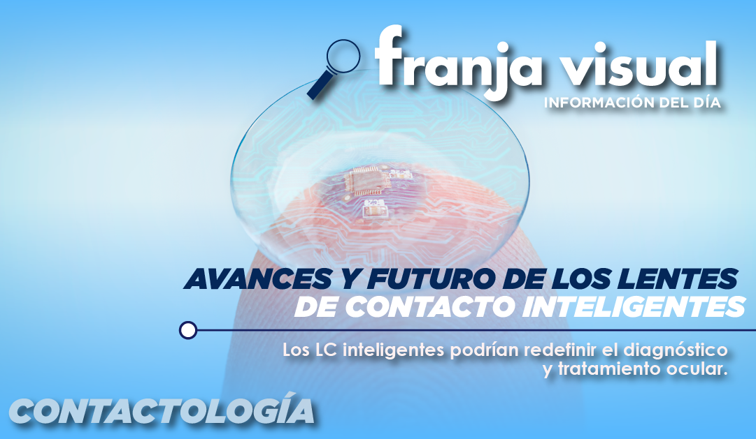 Avances y futuro de los lentes de contacto inteligentes