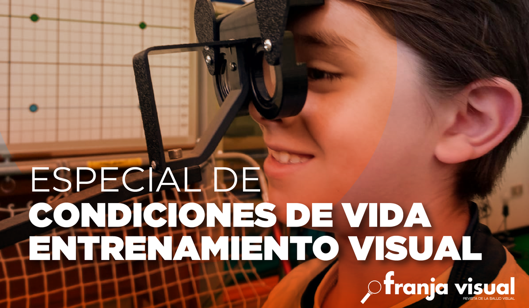 Especial de Condiciones de Vida y Entrenamiento Visual