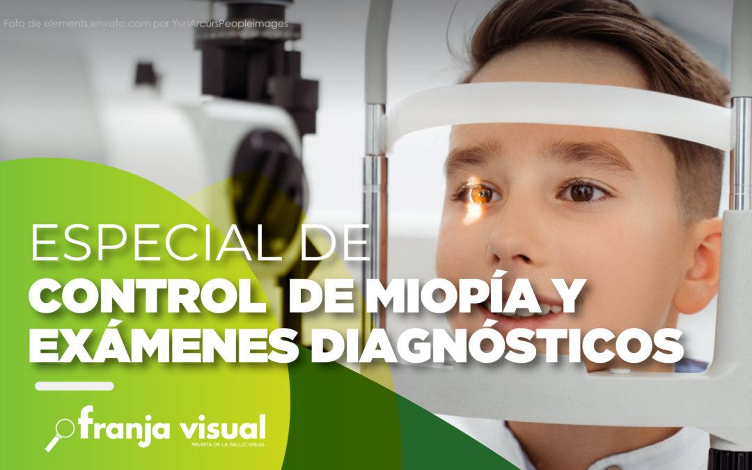 Especial de Control Miopía y Exámenes Diagnósticos