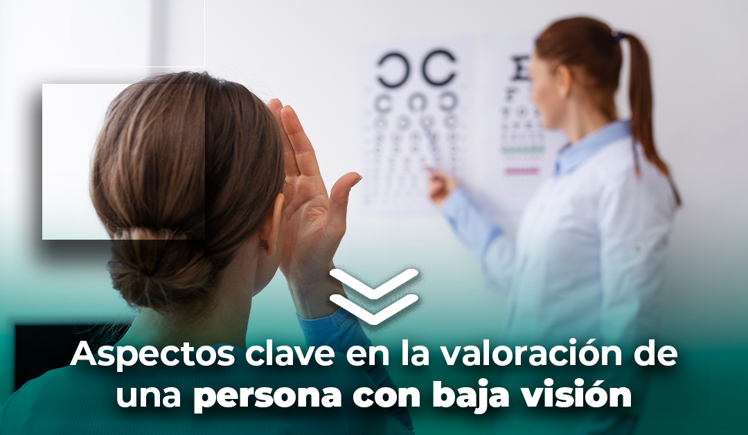 Boletín semanal: Aspectos clave en la valoración de una persona con baja visión