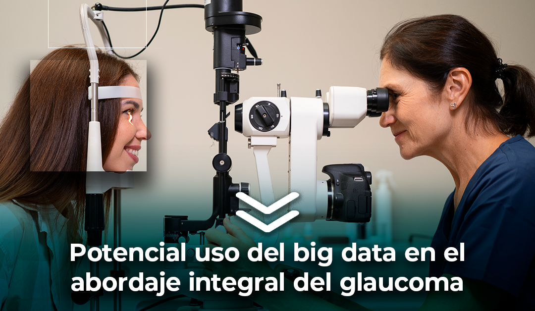 Boletín semanal: Potencial uso del big data en el abordaje integral del glaucoma.