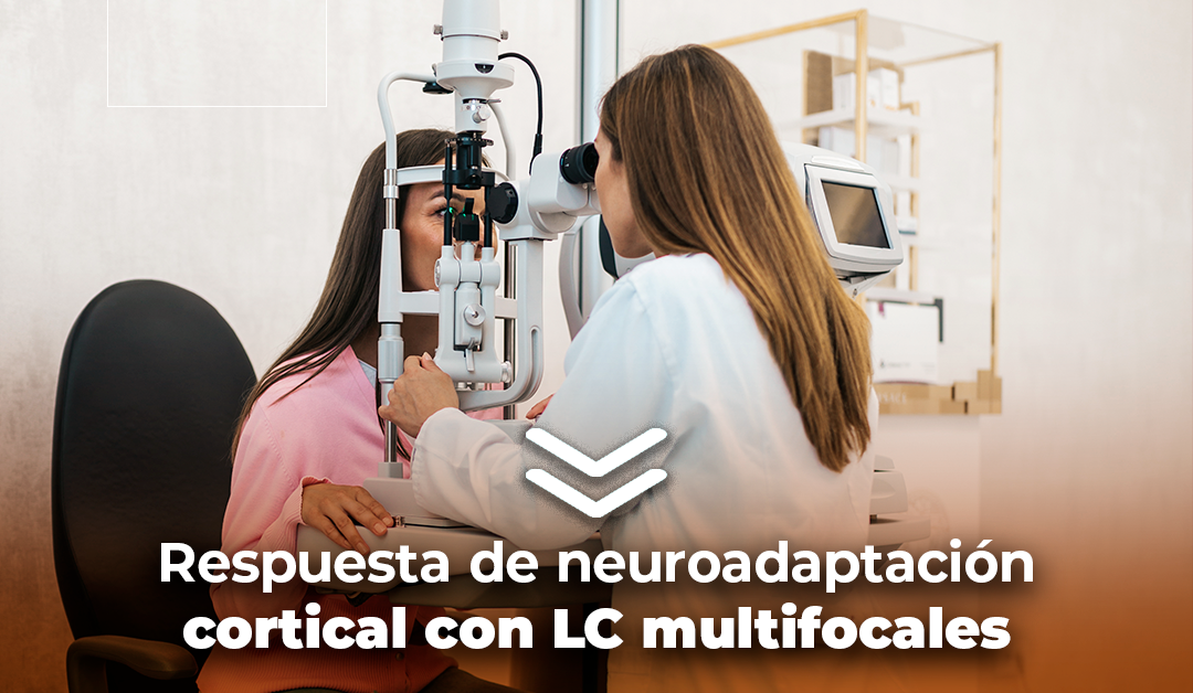 Boletín semanal: Respuesta de neuroadaptación cortical con LC multifocales