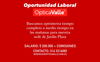 ¡Oportunidad laboral en Optica Valle!