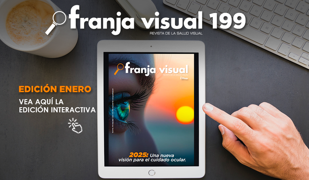 Franja Visual 199 – 2025: Una nueva visión para el cuidado ocular