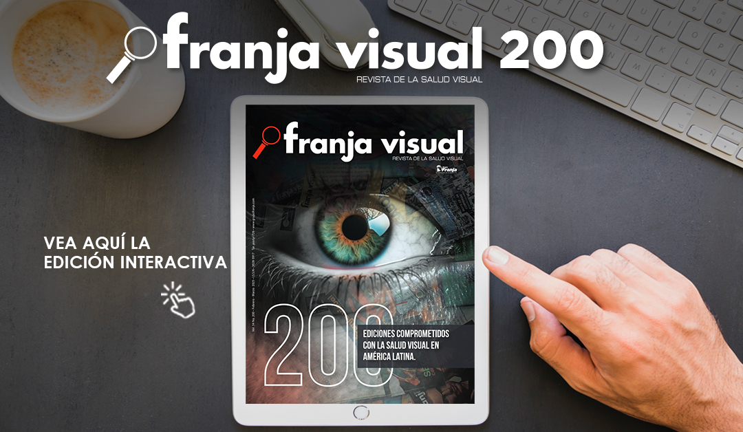 Franja Visual: 200 ediciones comprometidos con la salud visual en América Latina