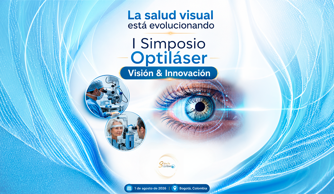 Banner for I Simposio Optiláser: Visión & Innovación, featuring a close-up blue eye and round inset photos of ophthalmology doctors; event in Bogotá, Colombia.