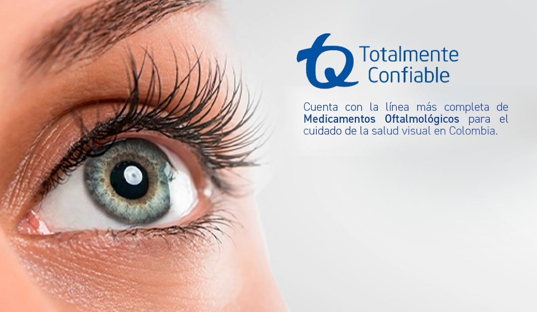 Close-up of a blue eye on the left with the Totalmente Confiable logo and Spanish text about ophthalmology medications in Colombia.